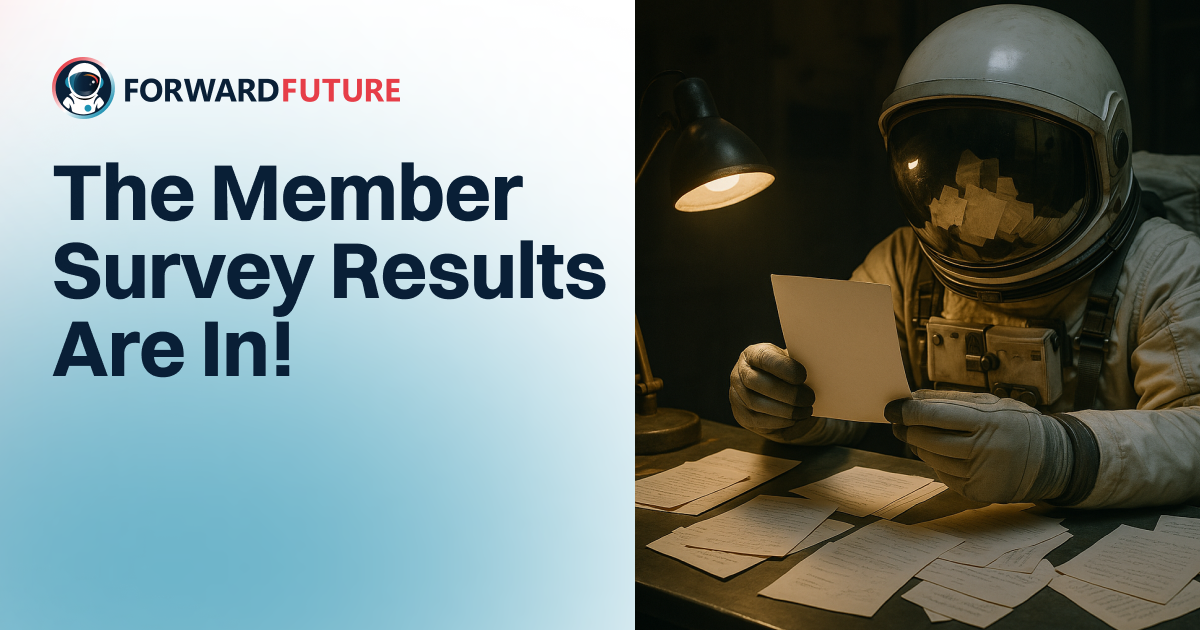 👾 Forward Future Survey Results: What You Told Us
