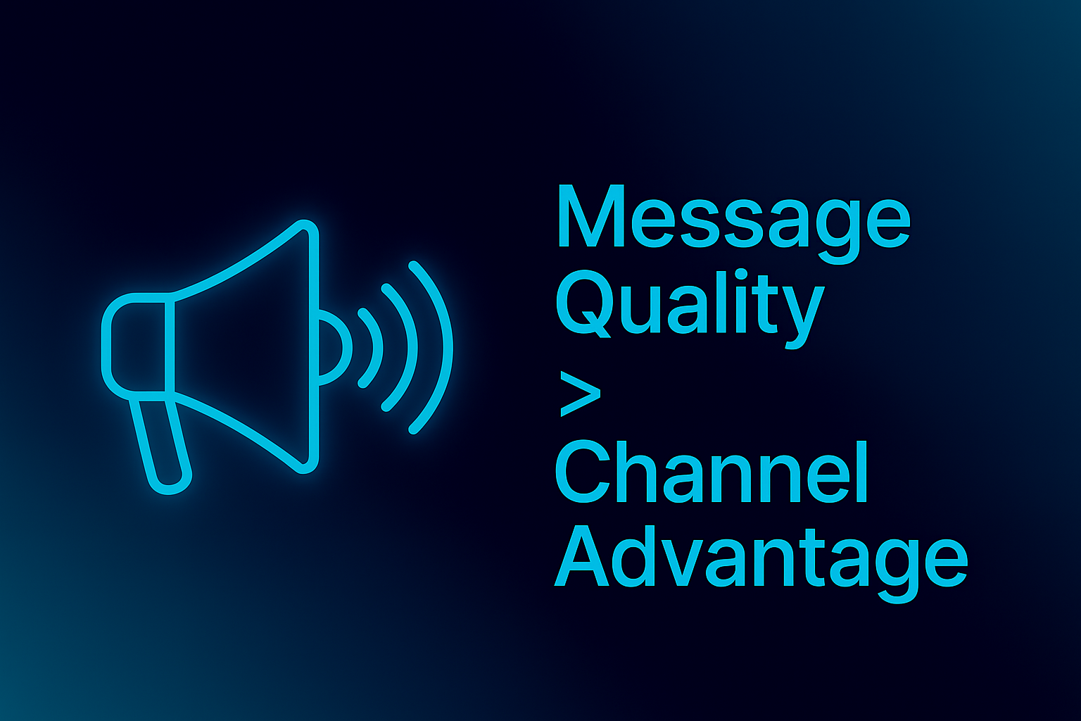 Why Message Quality Outlasts Channel Advantage