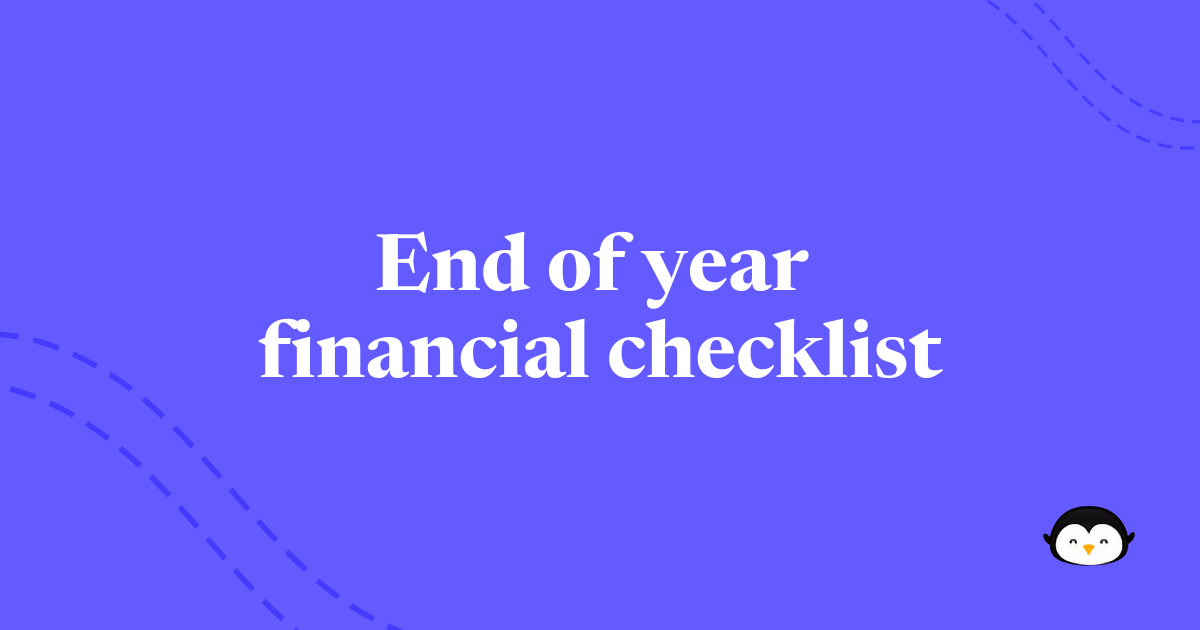 🐧 End of year financial checklist