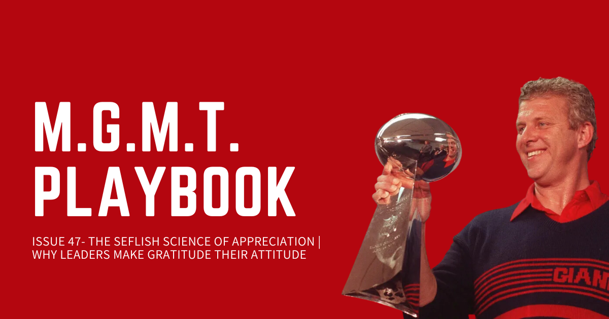 The Seflish Science of Appreciation | Why Leaders Make Gratitude Their Attitude