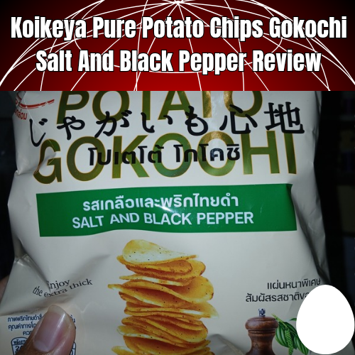 [Bite-sized Article] Koikeya Pure Potato Chips Gokochi Salt And Black Pepper Review: It is a Little Thicker but still does the job as a potato chip. 