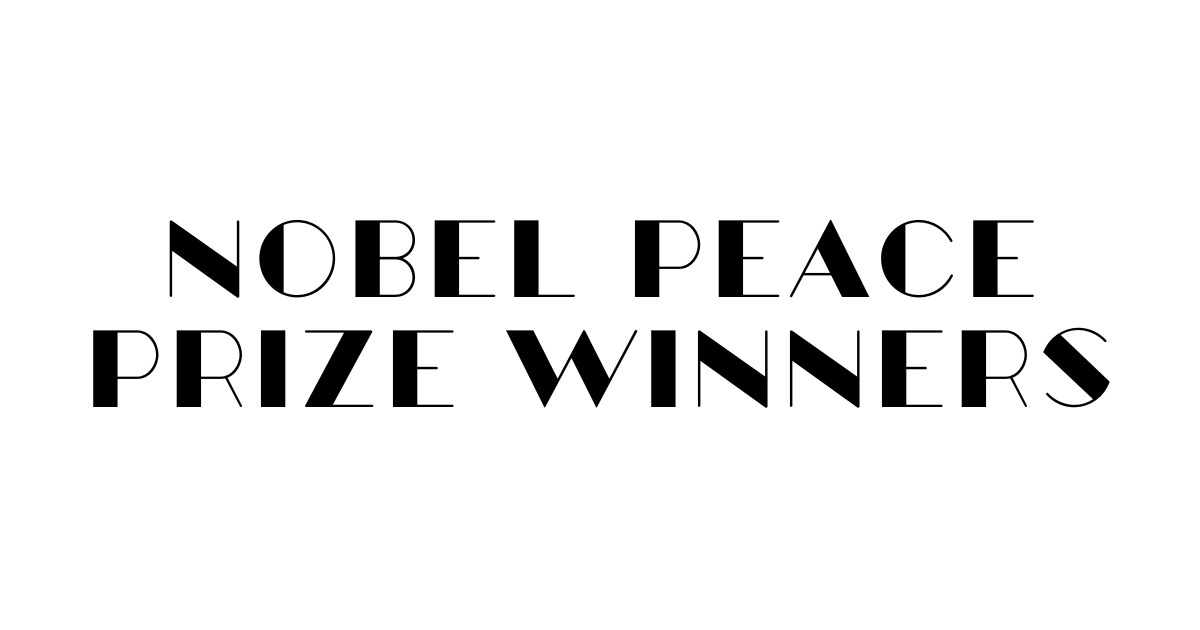 Nobel Peace Prize Winners