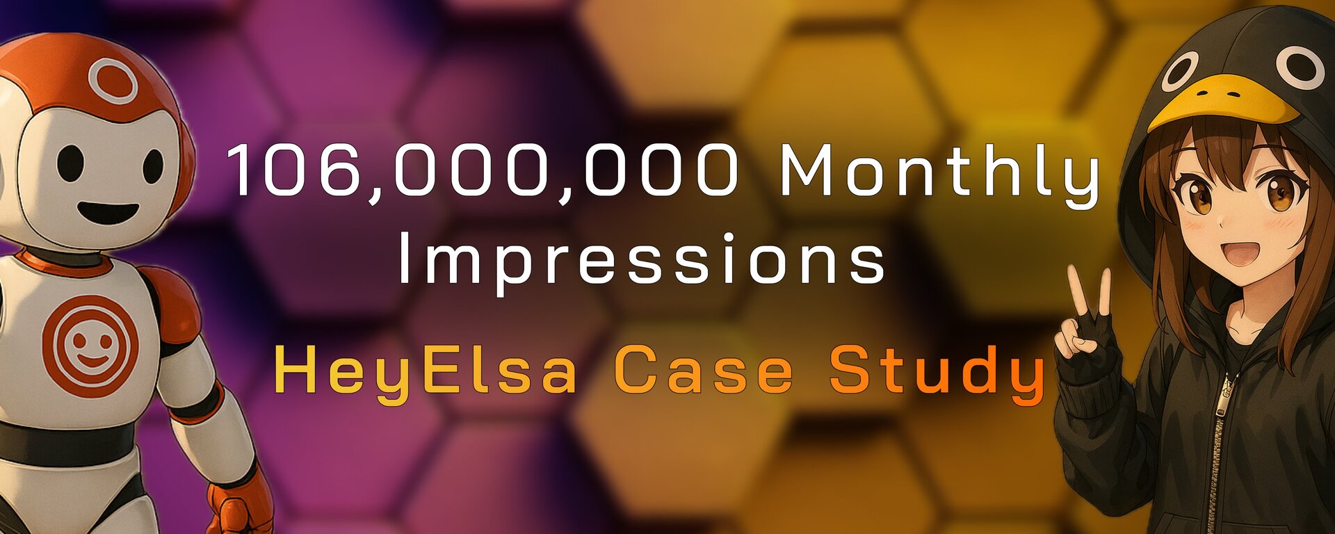 HeyElsa: from 500k to 106M Monthly Impressions