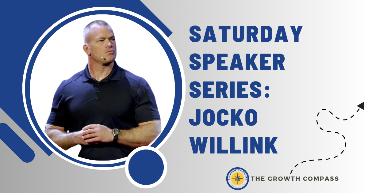 🧭 Saturday Speaker Series: Jocko Willink