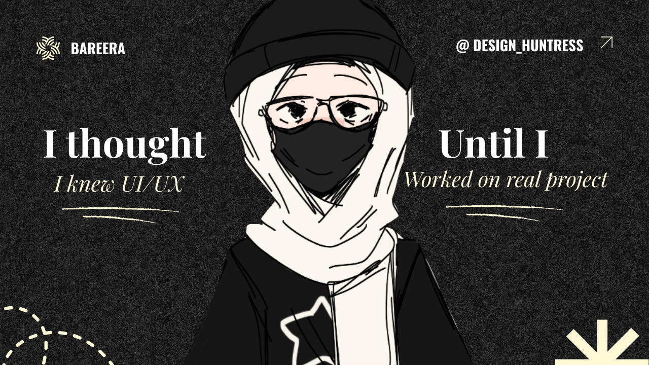 I Thought I Knew UX Design Until I worked on actual project 