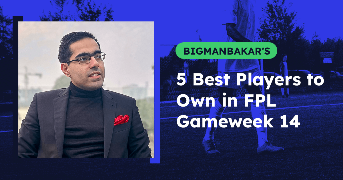 5 Best Players to Own in Gameweek 14