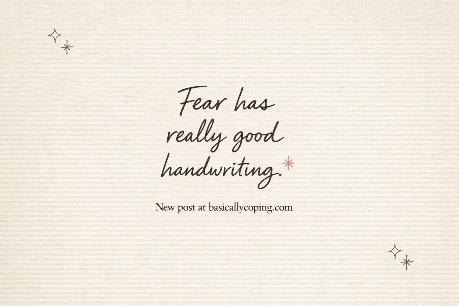 Fear Has Really Good Handwriting