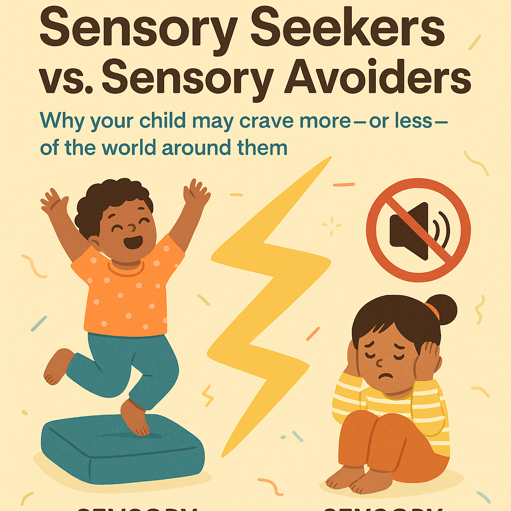 Sensory Seekers vs. Sensory Avoiders