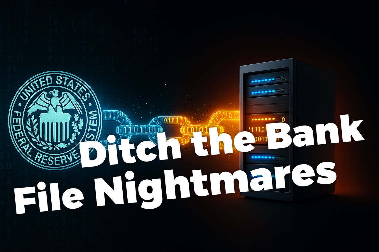 Ditch the Bank File Nightmares