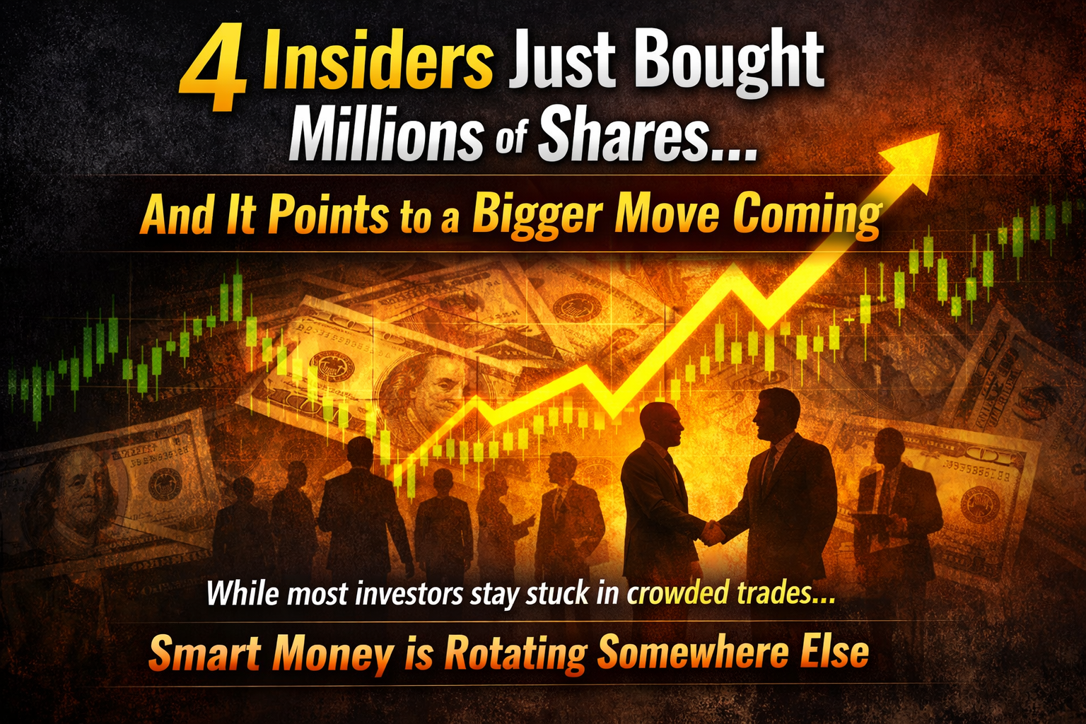 4 Insiders Just Bought Millions of Shares... And It Points to a Bigger Move Coming