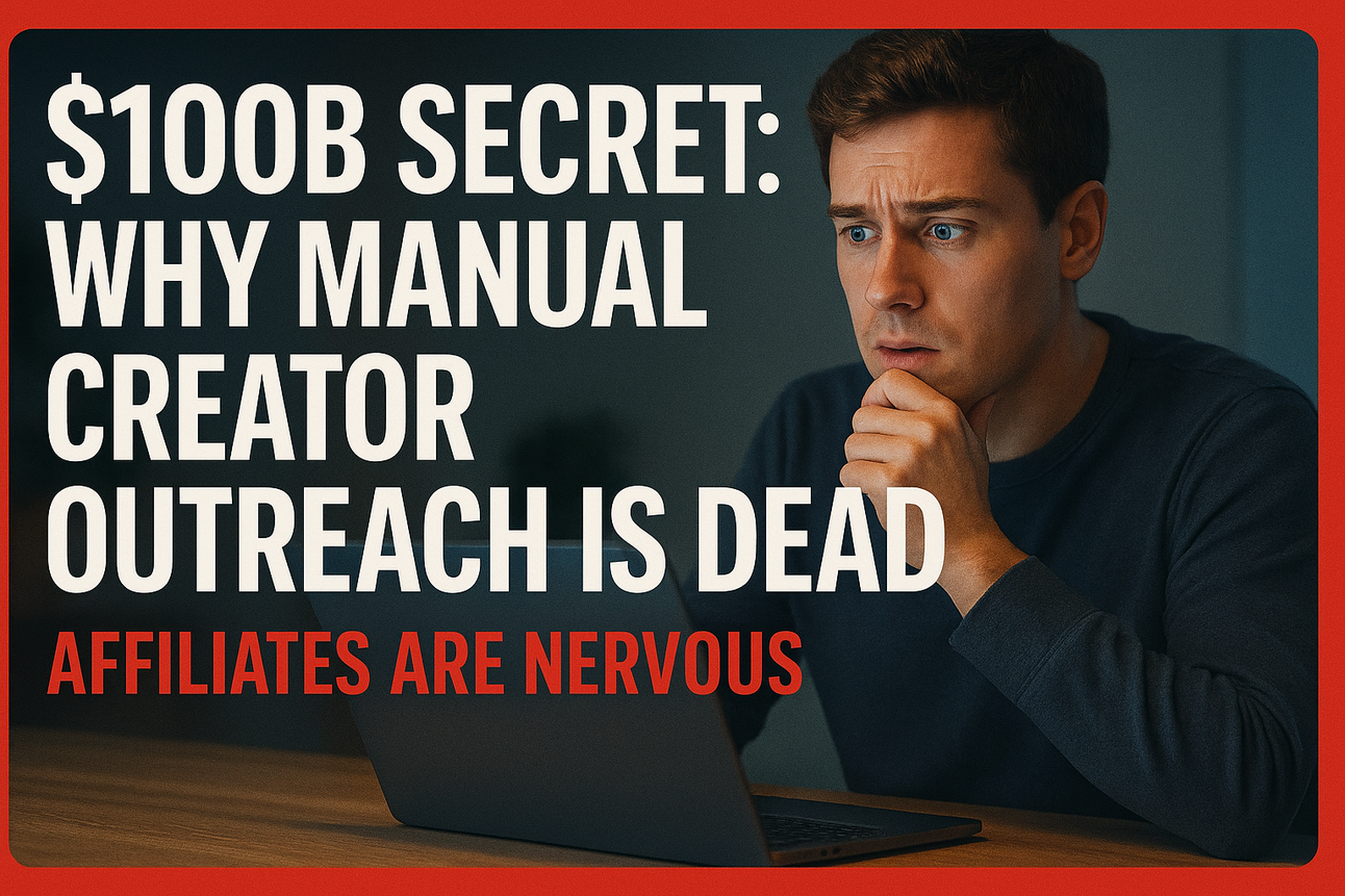 $100B Secret: Why Manual Creator Outreach is Dead