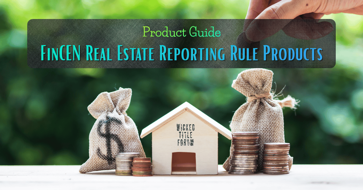 đ FinCEN Real Estate Reporting Products