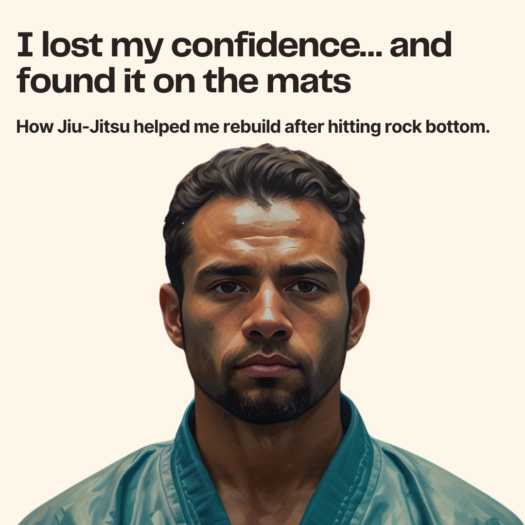 I lost my confidence... and found it on the mats