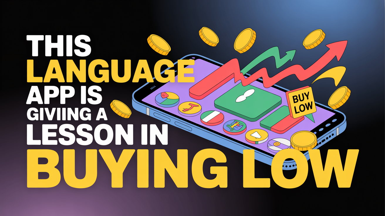 This Language App Is Giving A Lesson In Buying Low
