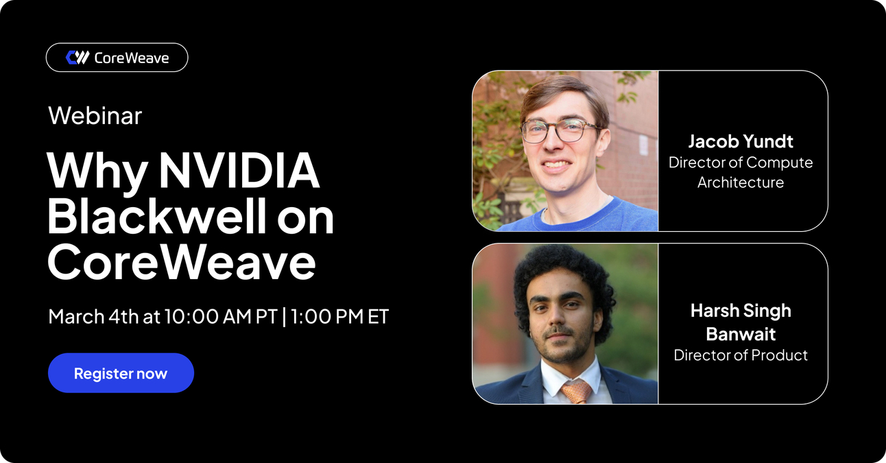 Why NVIDIA Blackwell on CoreWeave [💡Webinar ]