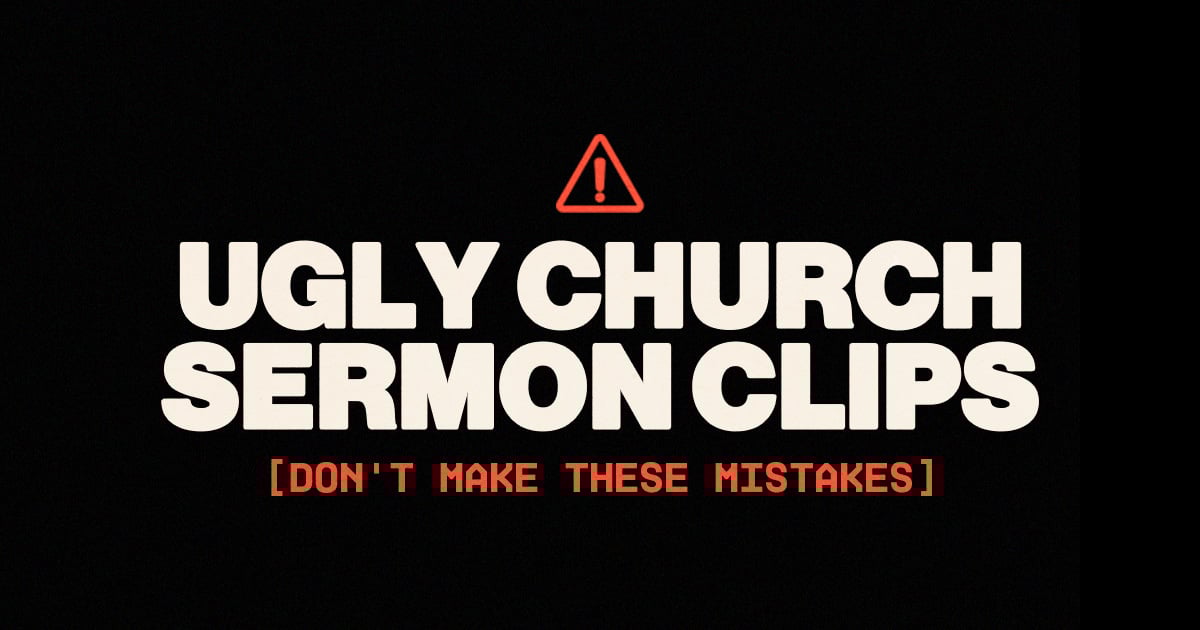 Ugly Church Sermon Clips [Don't Make These Mistakes]