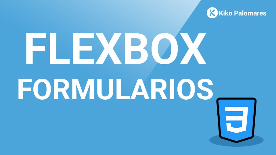 Cómo usar flexbox CSS en formularios