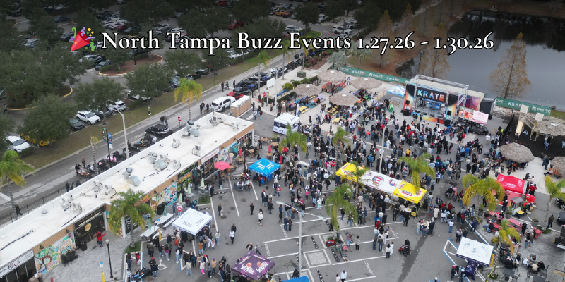 🎉 North Tampa Buzz Events 1.27.26-1.30.26
