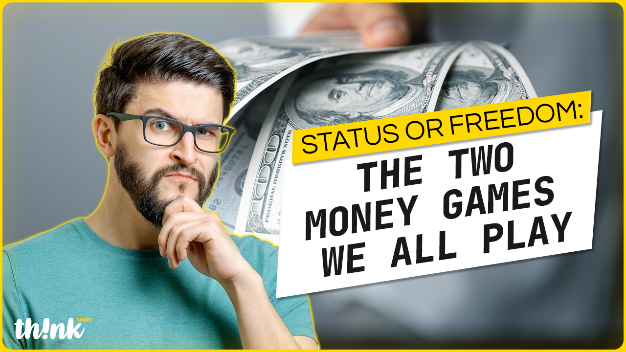 Status or Freedom: The Two Money Games We All Play