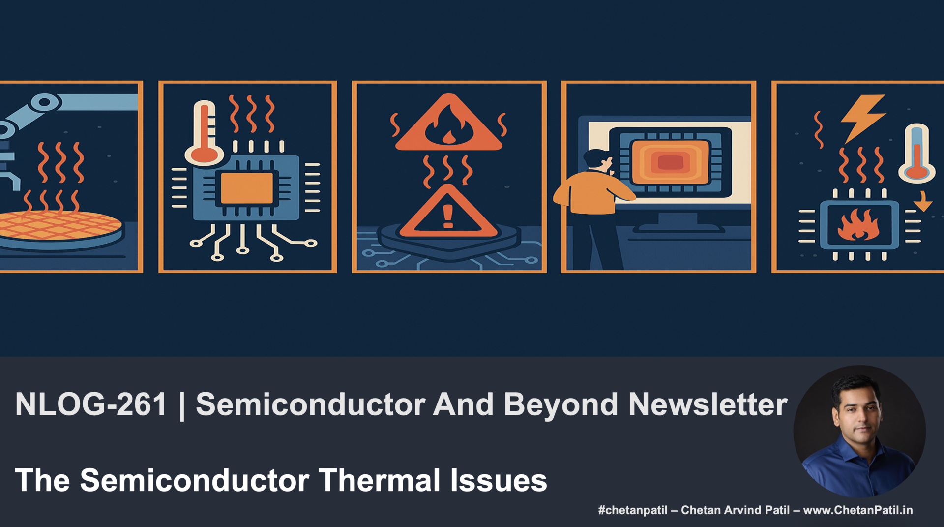 NLOG-261 | Semiconductor And Beyond Newsletter | The Semiconductor Thermal Issues