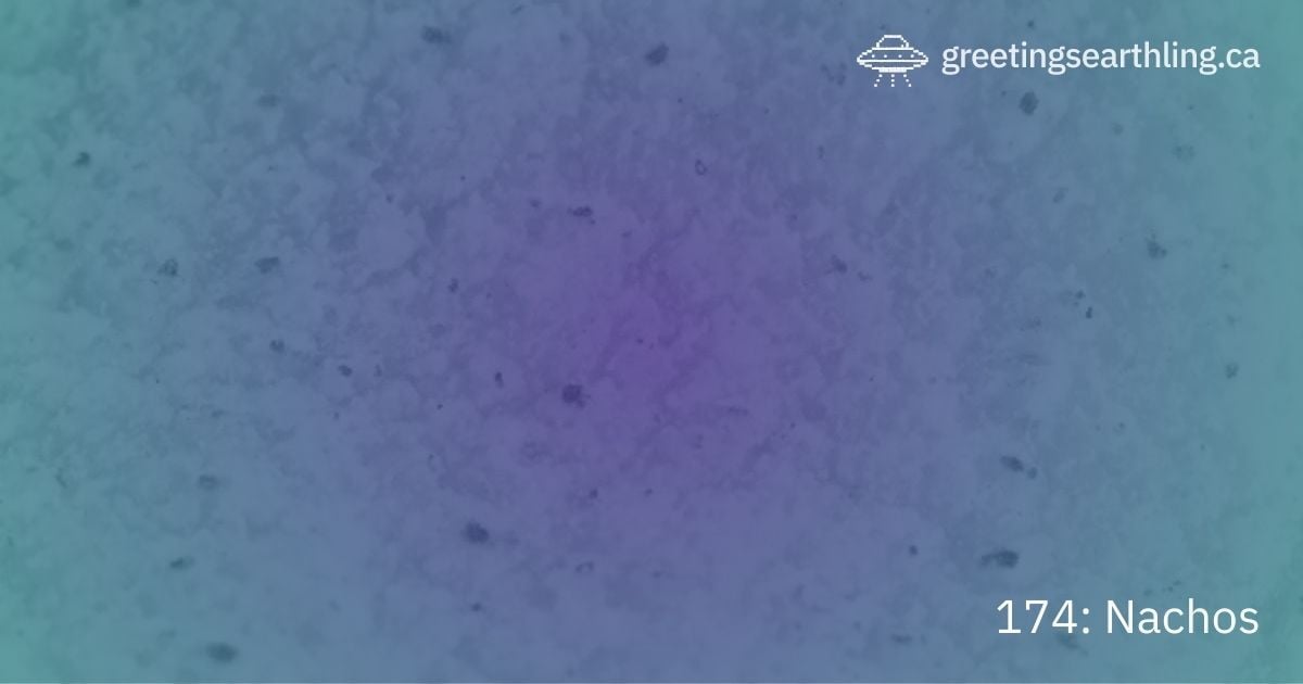 Transmission 174: Nachos