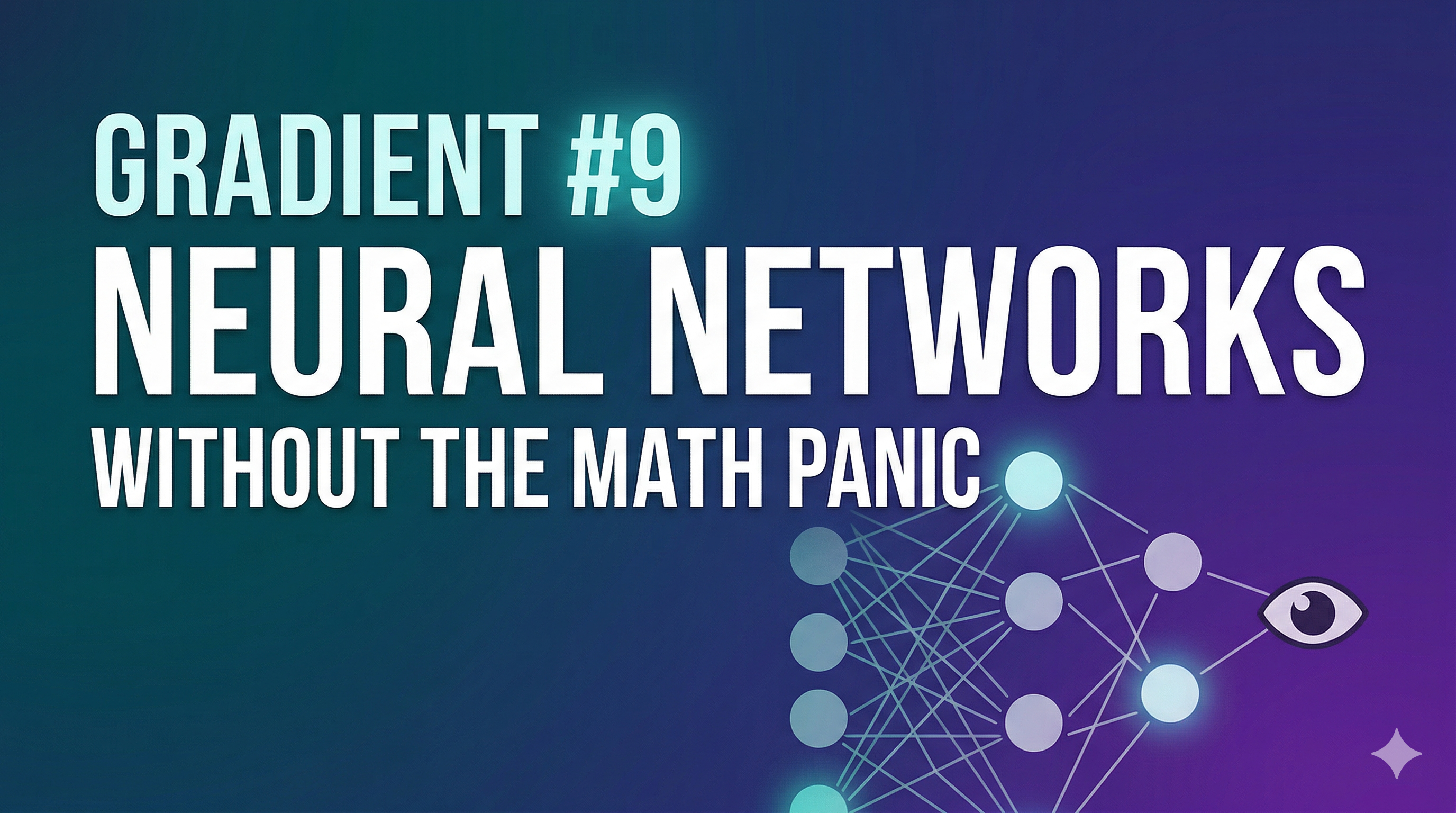 Visualizing Intuition: Neural Networks Explained Without the Math Panic