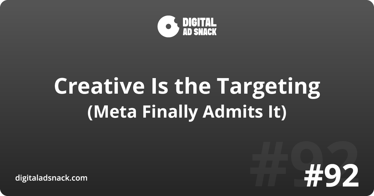 Creative Is the Targeting  - Meta Finally Admits It