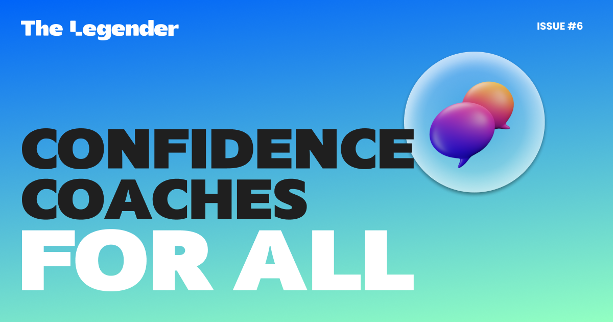 Confidence Coaches for All