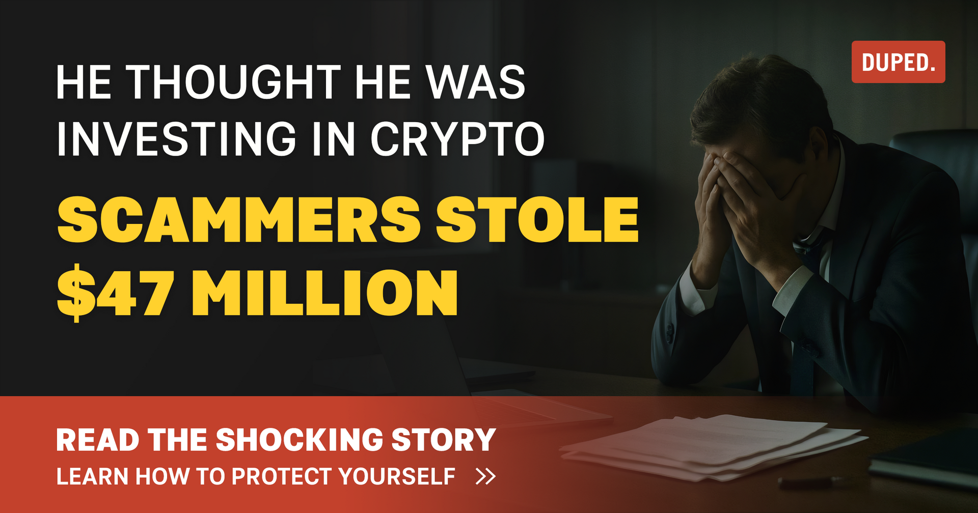 How One Man Lost $47 Million in a Crypto Scam