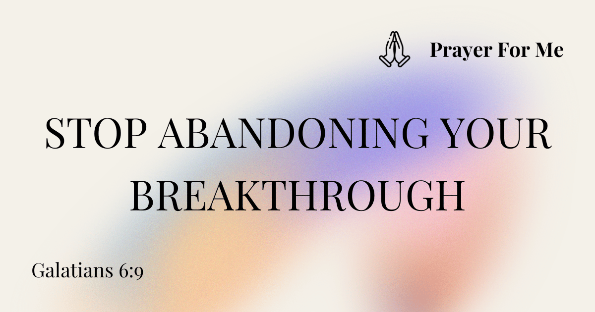 Stop Abandoning Your Breakthrough