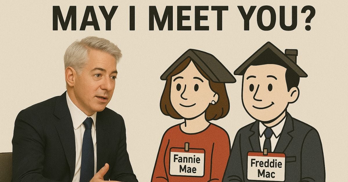Bill Ackman’s GSE Pickup Line & The Rise of DIY Mortgage Tech