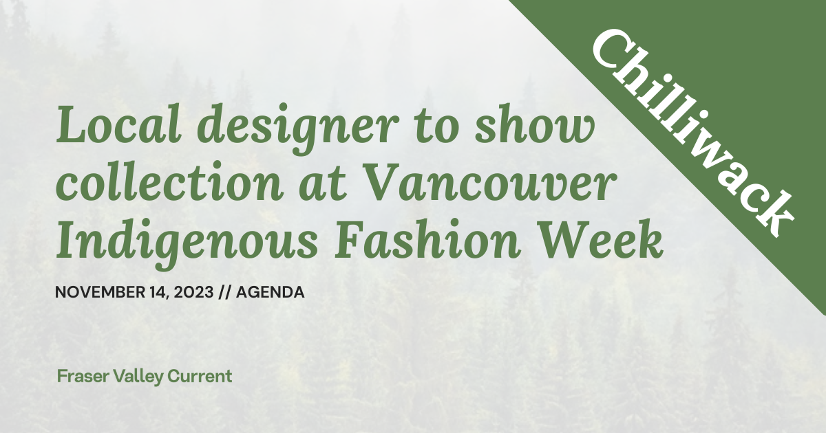 Fraser Valley designer to show collection at Vancouver Indigenous Fashion Week
