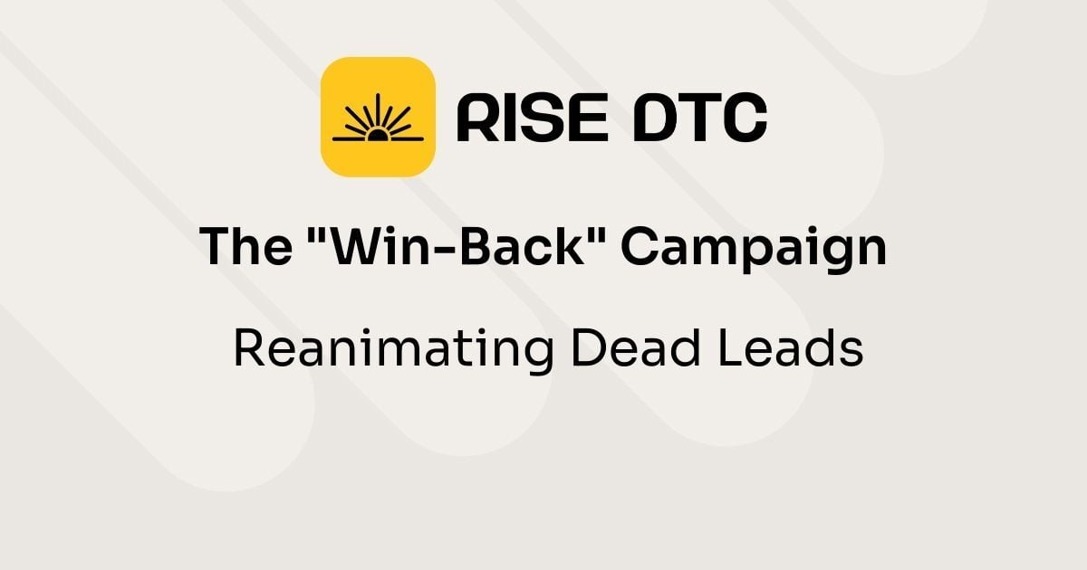 The "Win-Back" Campaign: Reanimating Dead Leads