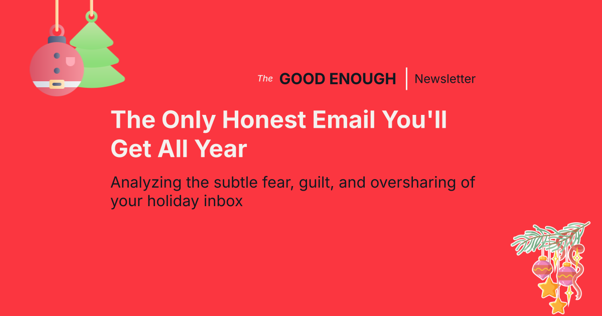 The Only Honest Email You'll Get All Year