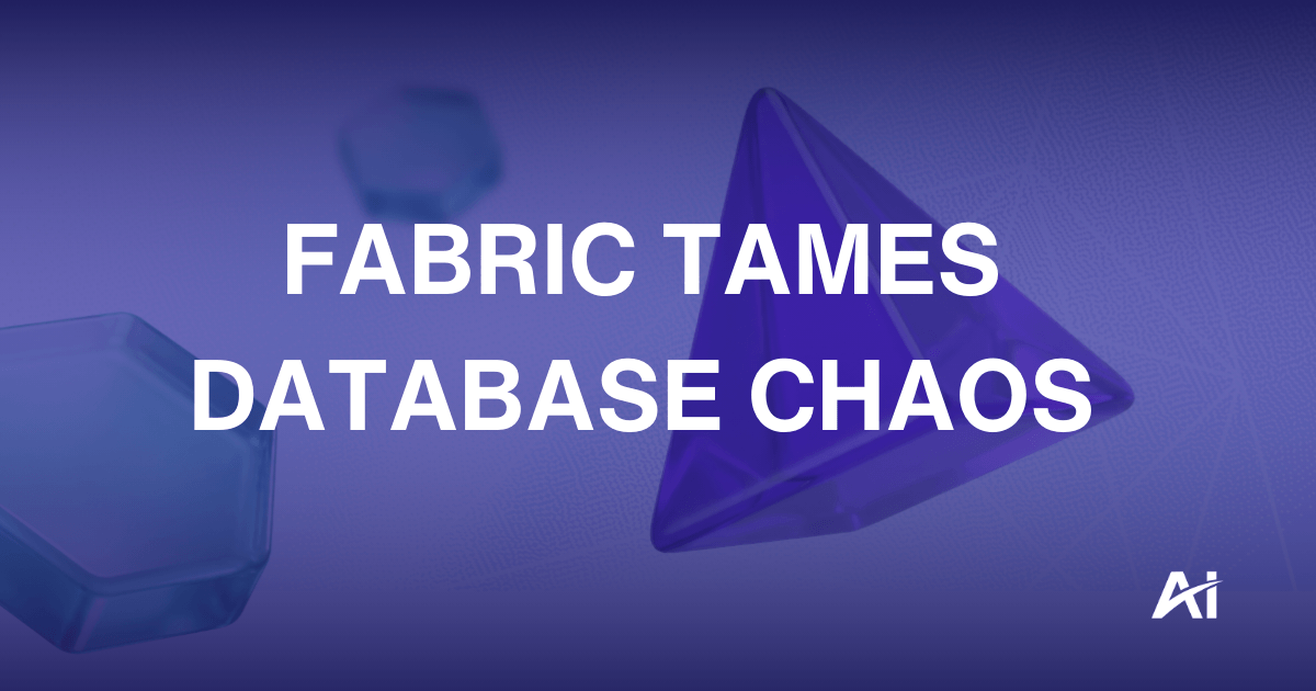 🧹 Fabric tames database chaos 