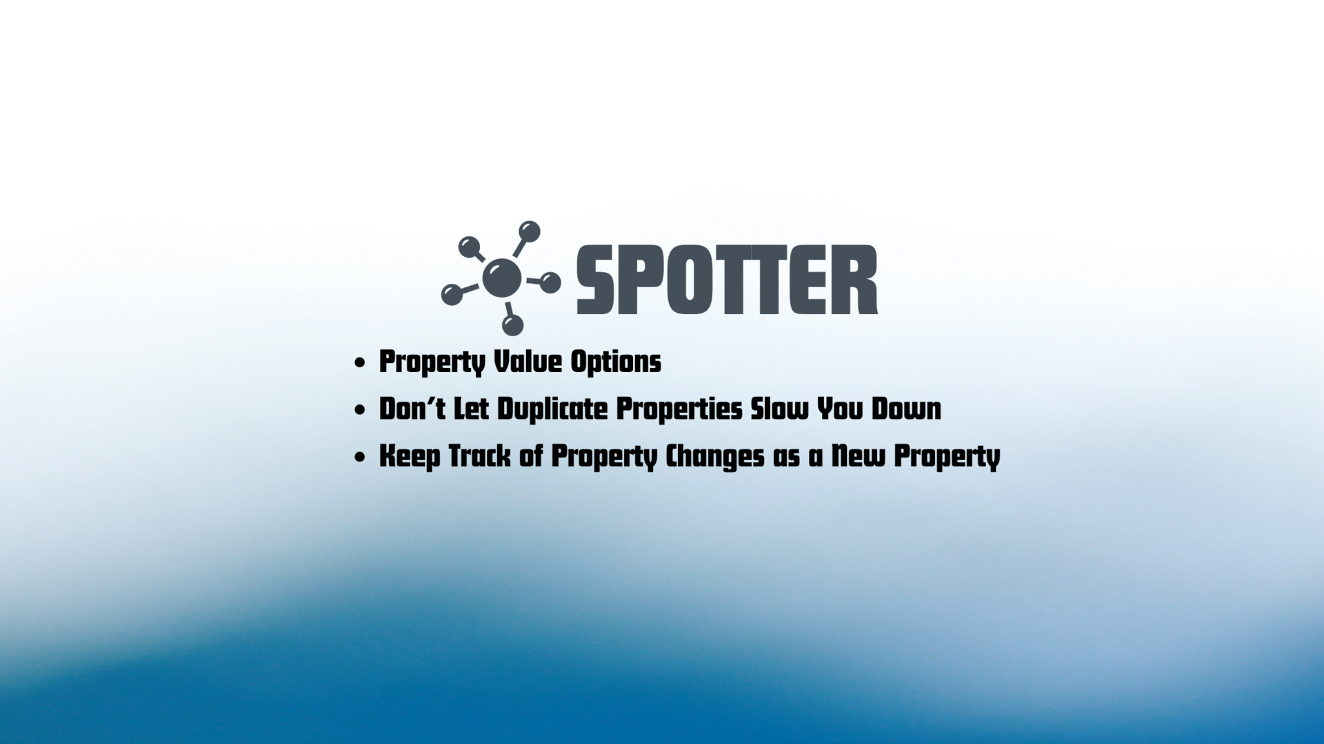 Trap: Don't Let Duplicate Properties Slow You Down