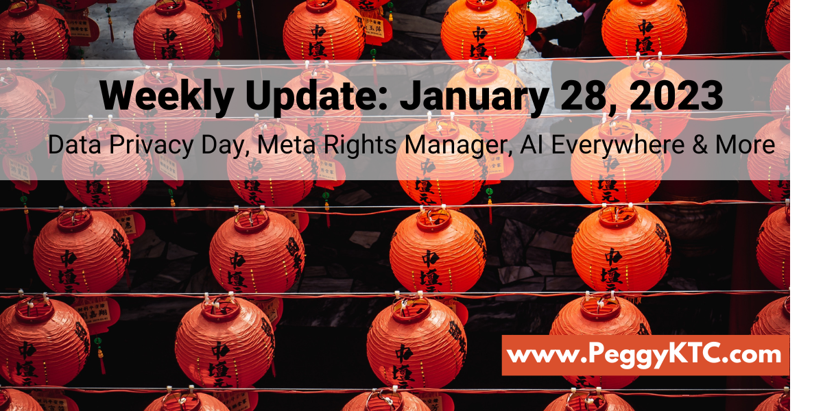 Peggy K's Creator Weekly: Data Privacy Day, Meta Rights Manager, AI Everywhere