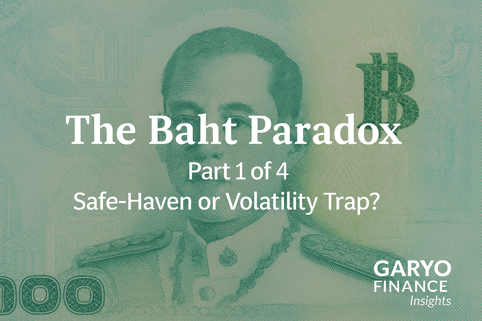 Thailand’s Baht: Resilient or Unstable Trap?