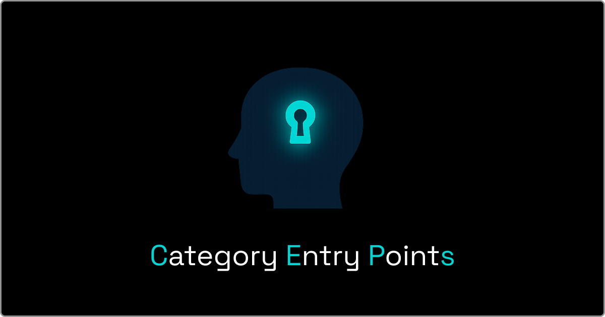 Category Entry Points: Win Before Google & ChatGPT