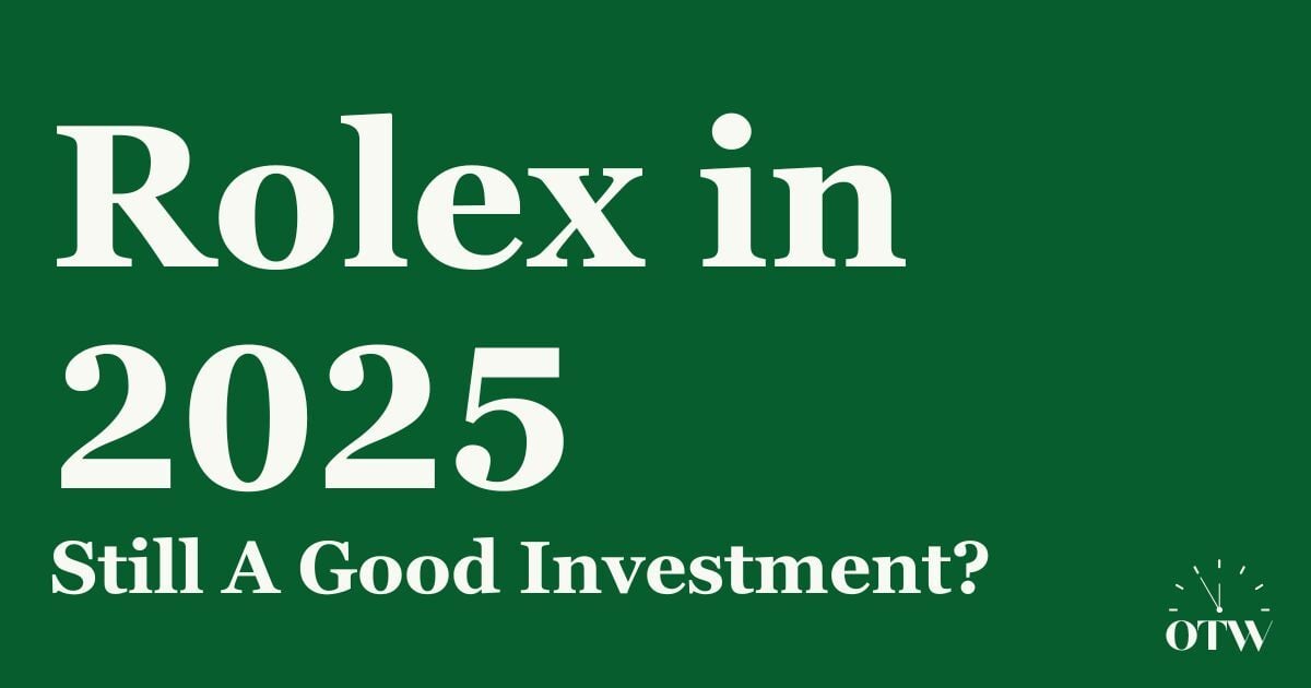 Are Rolex Watches a Good Investment in 2025? 5 Things You Need to Know