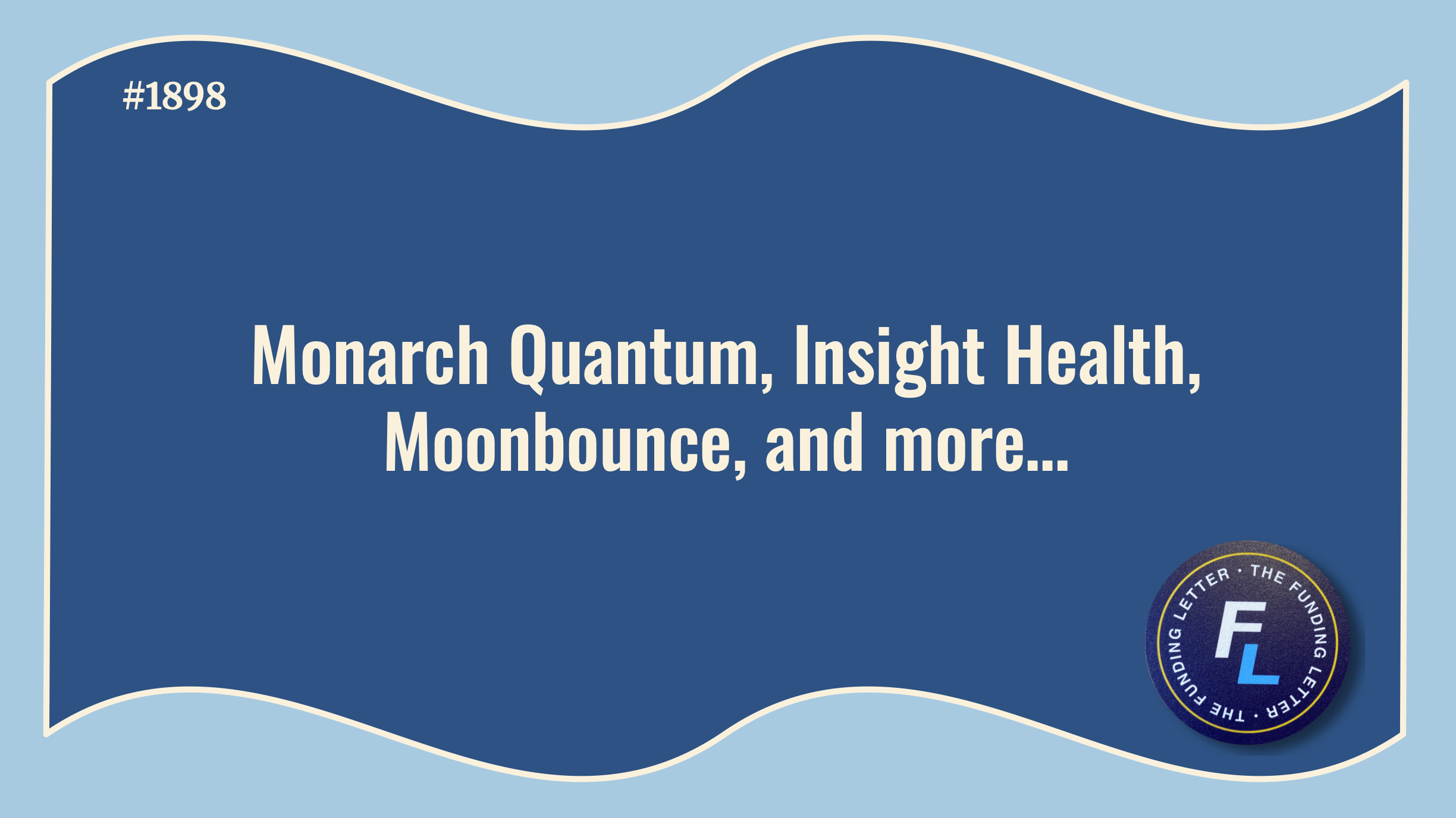 💰The Funding Letter #1898: April 6