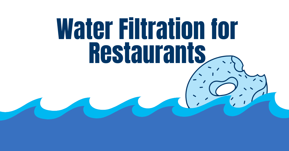 Water Filtration for Restaurants