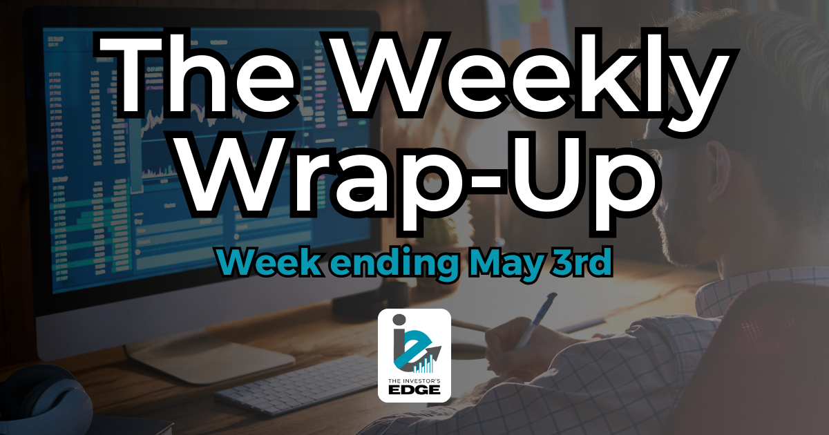Weekly Wrap-Up - May 3rd, 2025