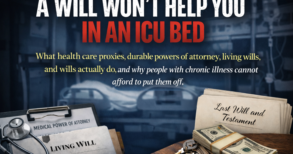 A Will Won’t Help You in an ICU Bed