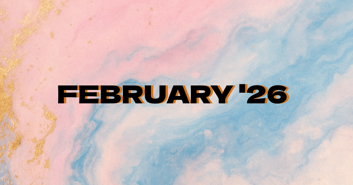 Ace Monthly: February '26