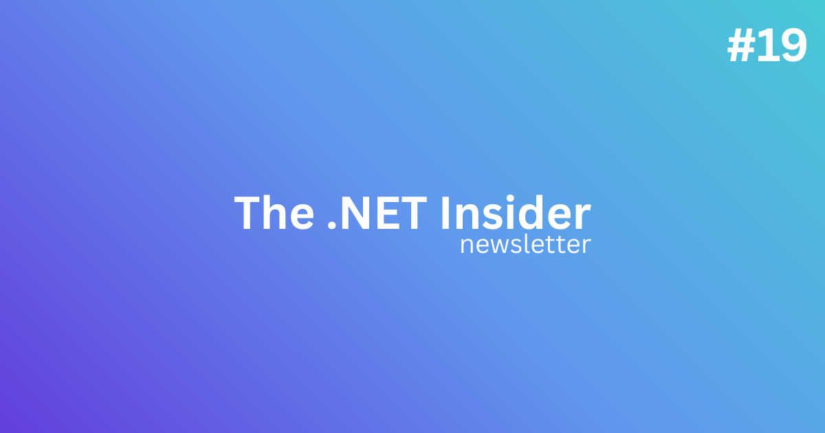 The .NET Insider – Issue 19