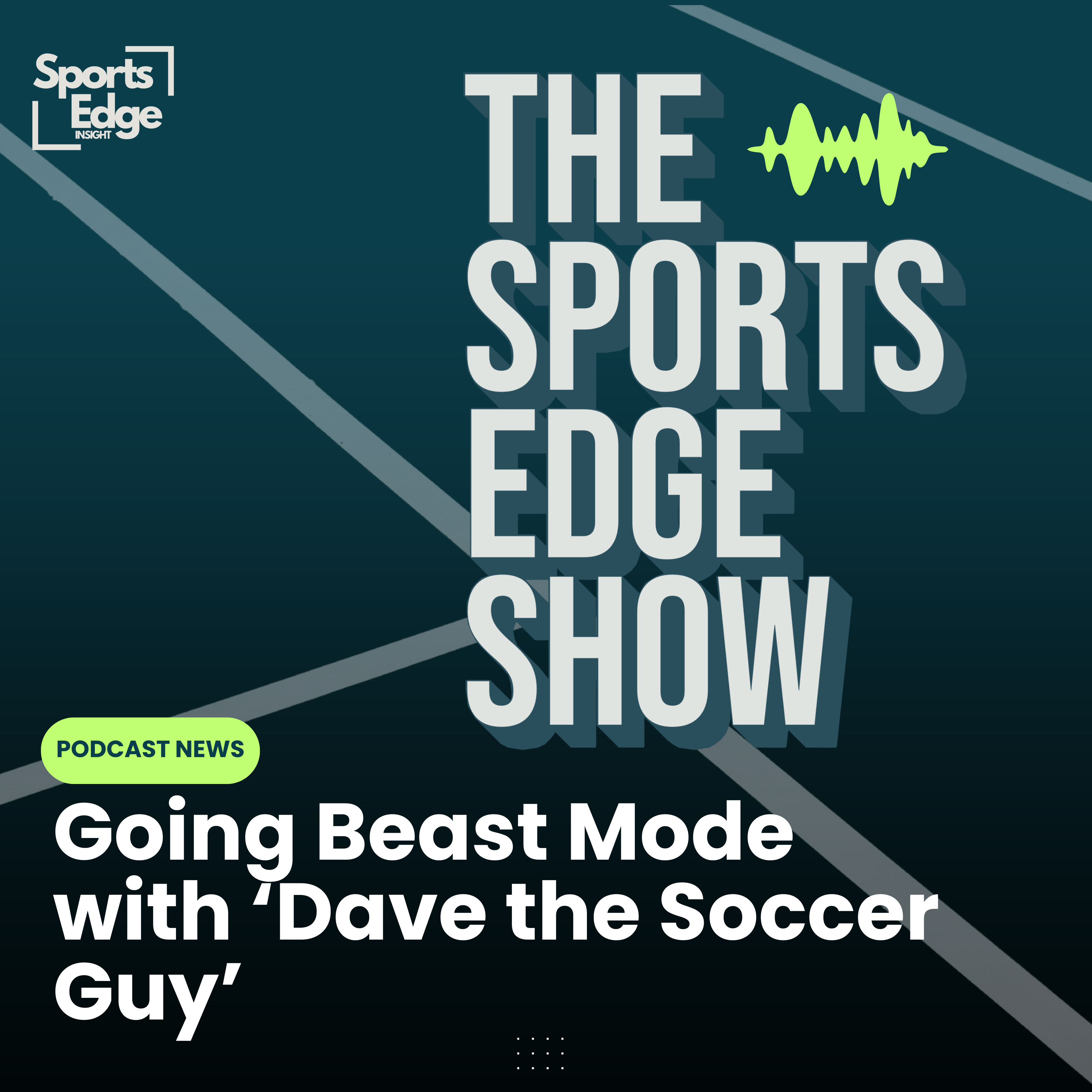 Going Beast Mode with ‘Dave the Soccer Guy’