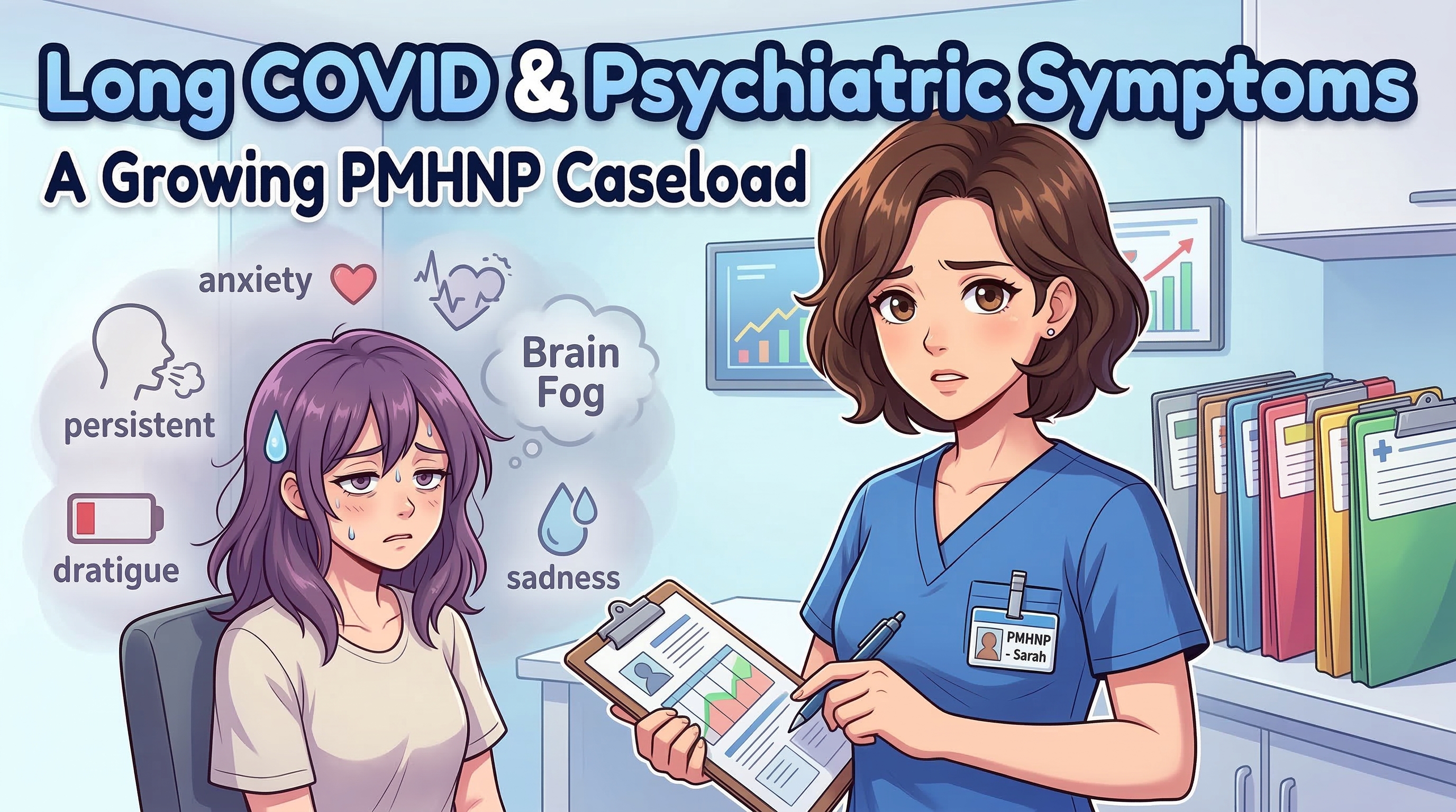 Long COVID and psychiatric symptoms — a growing PMHNP caseload