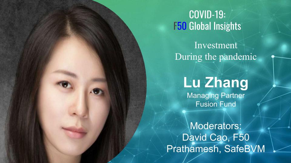 COVID-19, Investor Perspective during the pandemic,  Lu Zhang, Fusion Fund