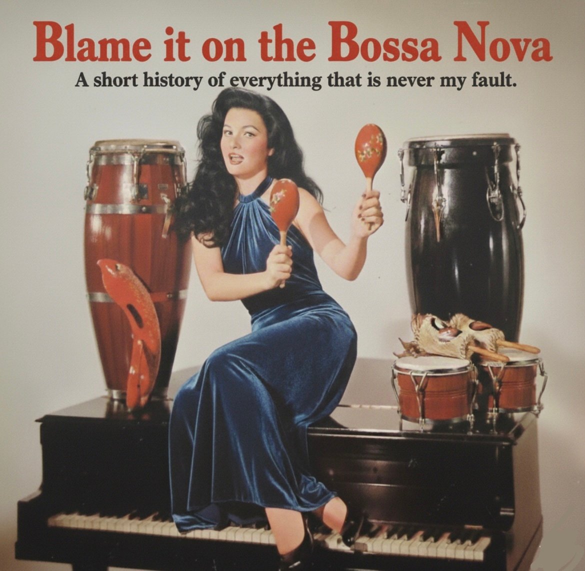 Blame it on the Bossa Nova